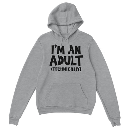 I'm An Adult (Technically) Pullover Hoodie - Mister Snarky's