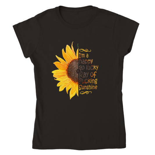 I'm A Happy Go Lucky Ray of F'n Sunshine - Classic Women's Crewneck T-shirt - Mister Snarky's