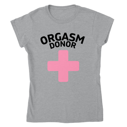 Orgasm Donor - Classic Womens Crewneck T-shirt - Mister Snarky's