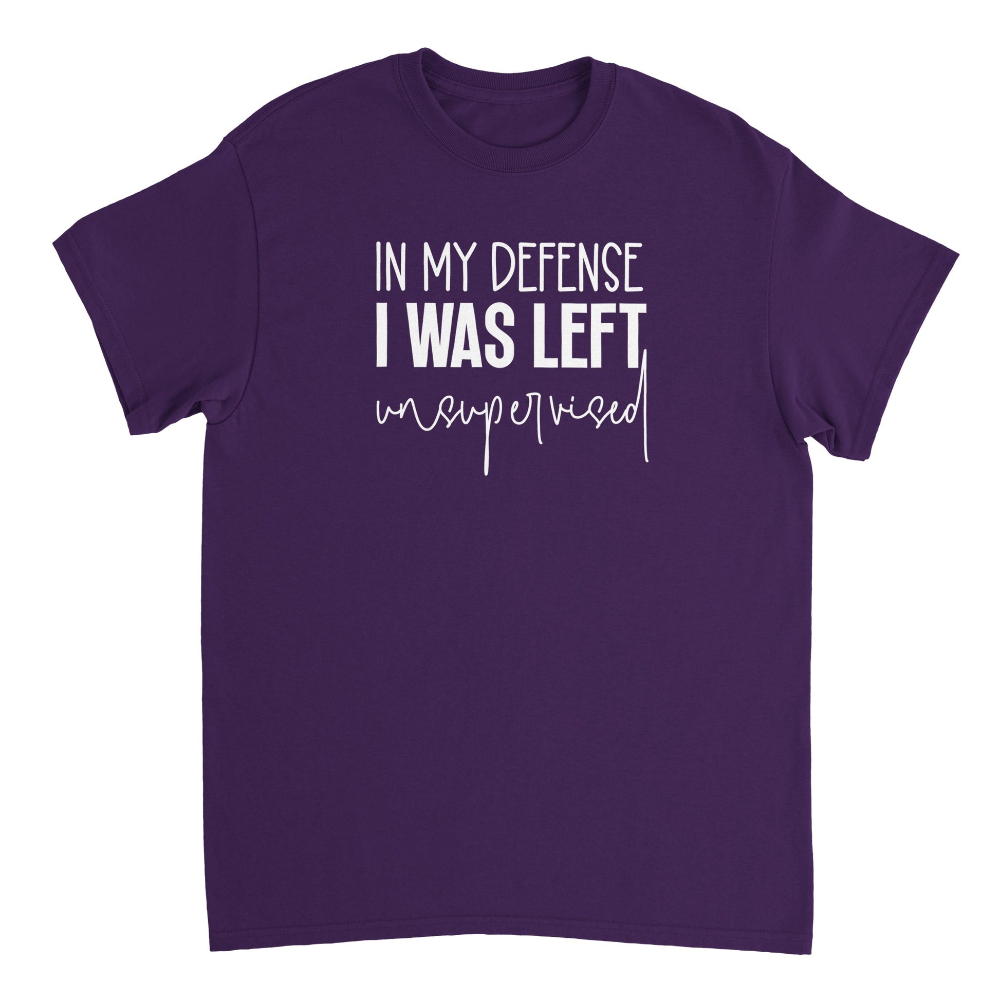 In My Defense I Was Left Unsupervised T-shirt - Mister Snarky's