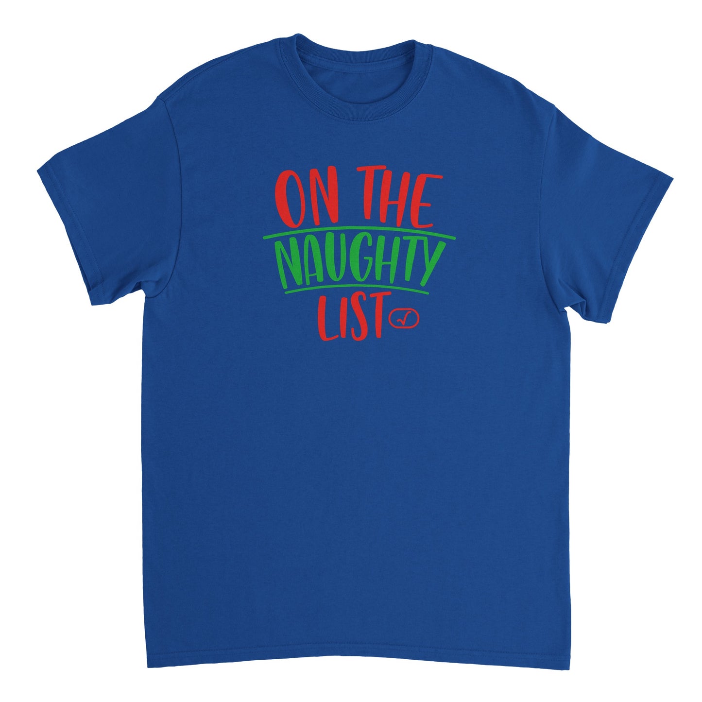 a blue t - shirt that says on the naughty list