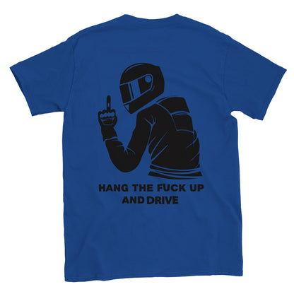 Hang the F Up and Drive T-shirt - Mister Snarky's