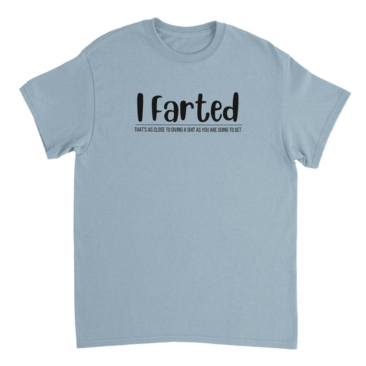 I Farted T-shirt - Mister Snarky's