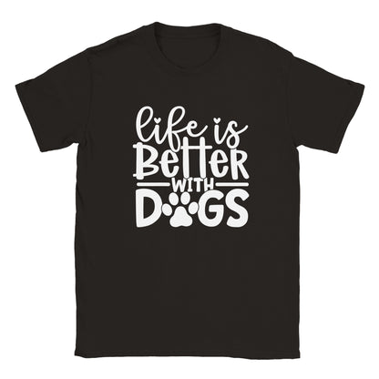 Life is Better with Dogs T-shirt - Mister Snarky's