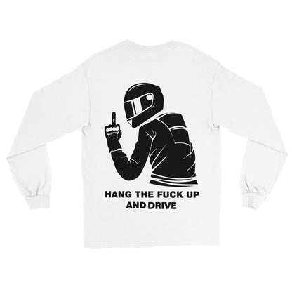 Hang the F Up and Drive Long Sleeve T-shirt - Mister Snarky's