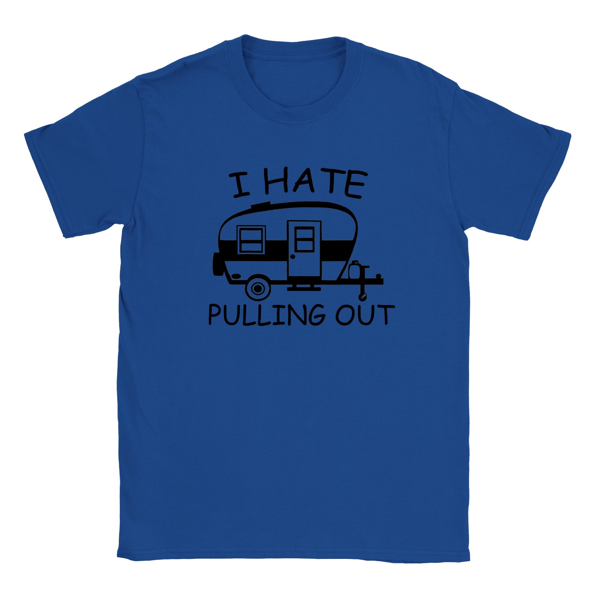 I Hate Pulling Out - Camping - Classic Unisex Crewneck T-shirt - Mister Snarky's