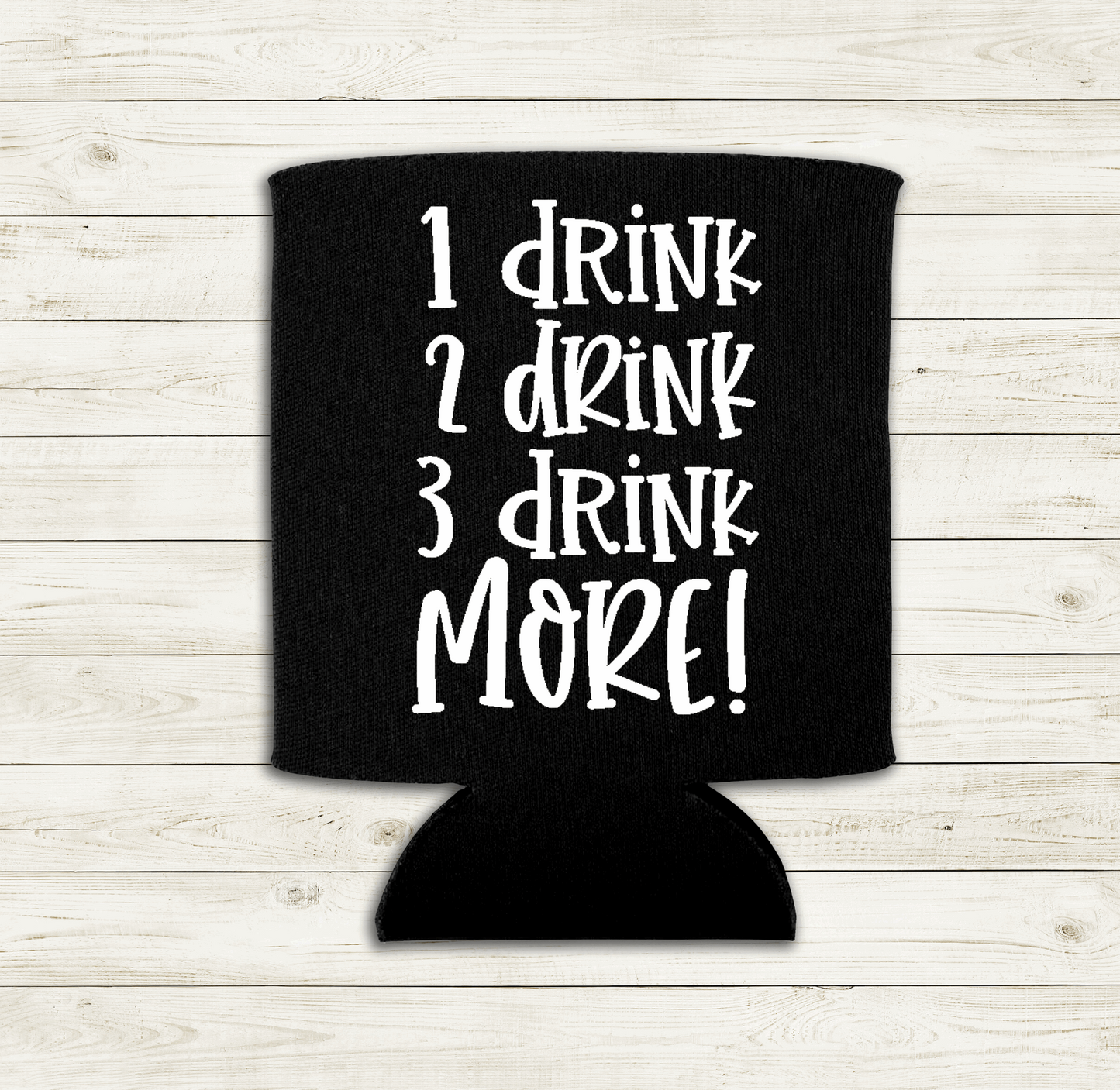 1 Drink 2 Drink 3 Drink More - Can Cooler Koozie 2-Pack - Mister Snarky's