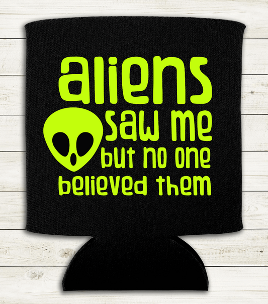 Aliens Saw Me but No One Believed Them - Can Cooler Koozie 2-Pack - Mister Snarky's