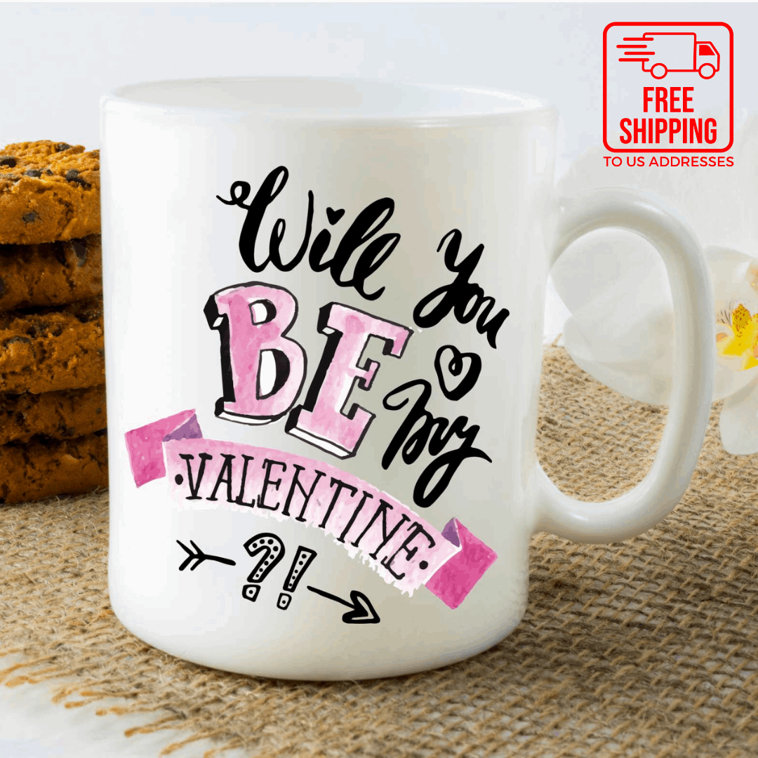 Be My Valentine  - Valentines Gift - 11oz. Mug - Mister Snarky's