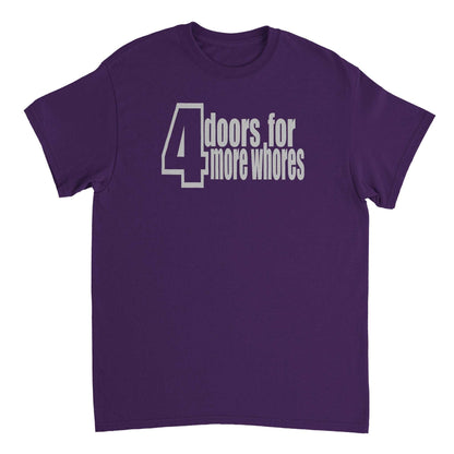4 Doors for More Whores T-shirt - Mister Snarky's