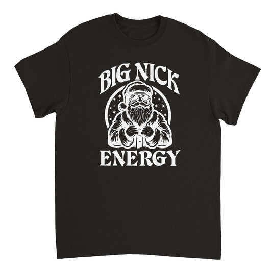 Big Nick Energy T-shirt - Mister Snarky's
