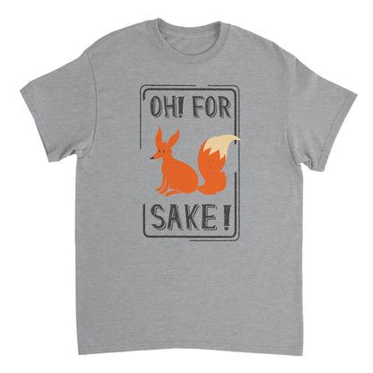 Oh! For Fox Sake! T-shirt - Mister Snarky's