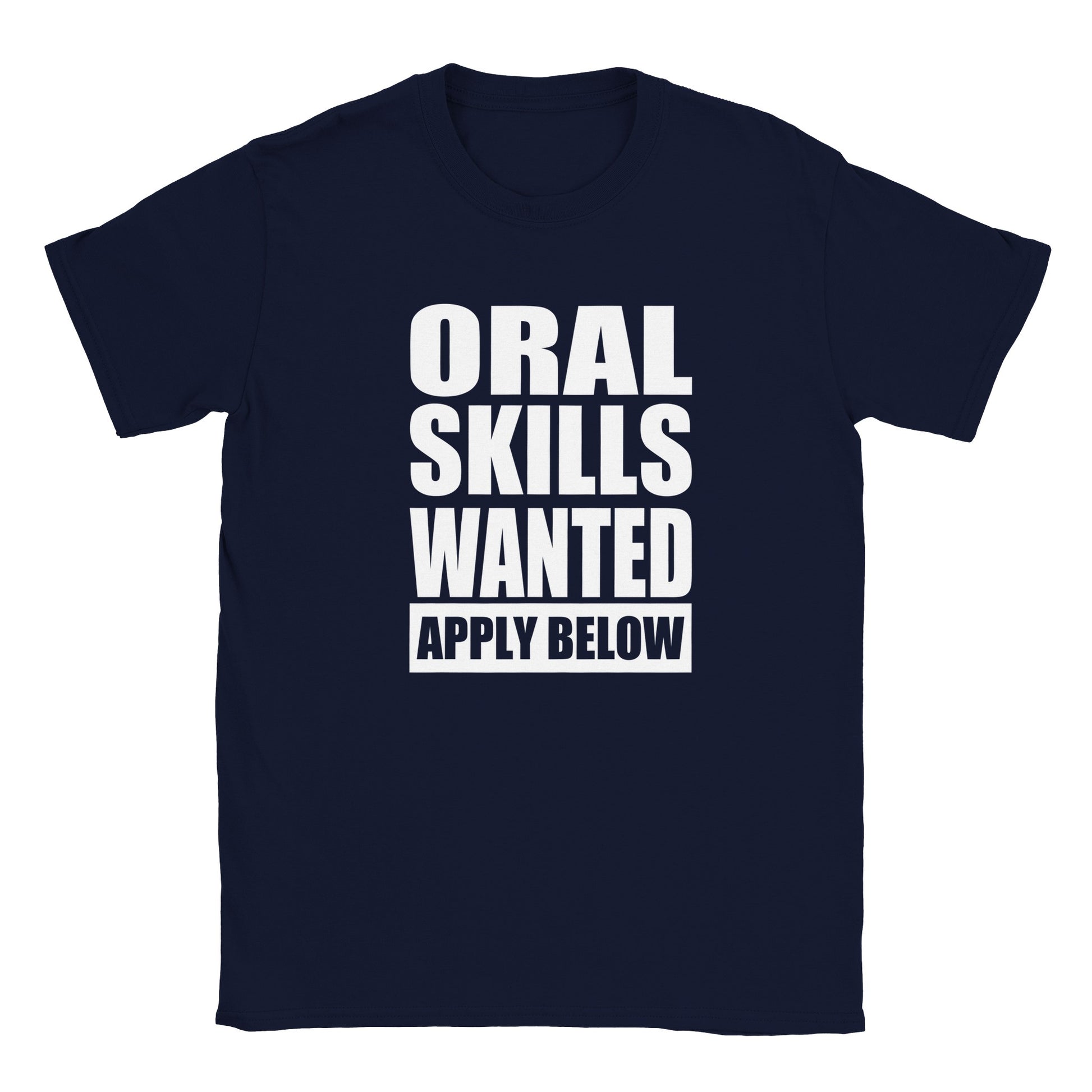 Oral Skills Wanted T-shirt - Mister Snarky's