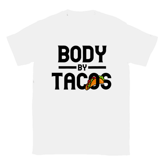 Body by Tacos T-shirt - Mister Snarky's