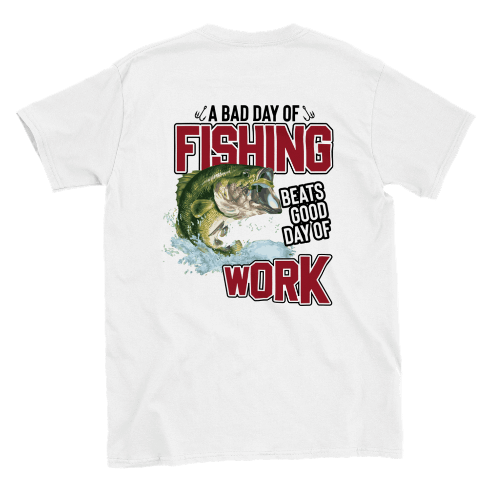 A Bad Day of Fishing Beats a Good Day of Work T-shirt - Mister Snarky's