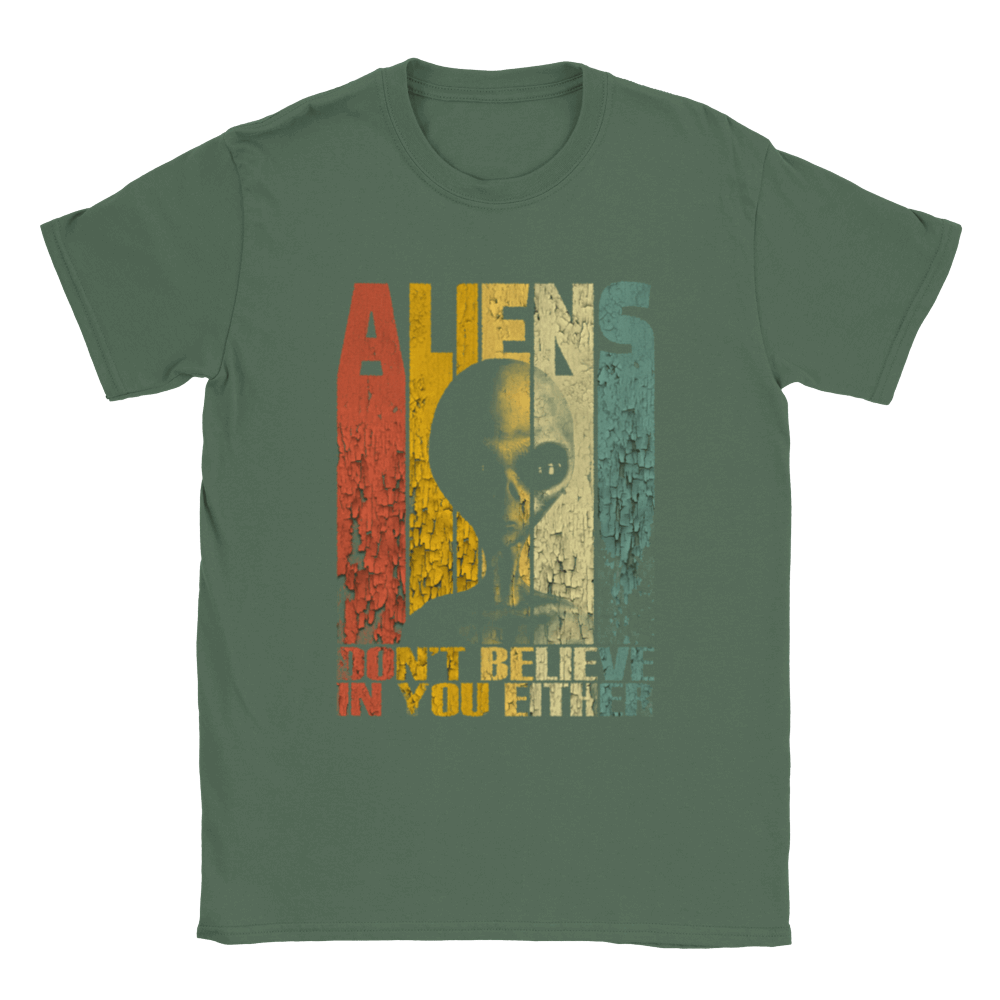 Aliens Don't Believe in You Either - Classic Unisex Crewneck T-shirt - Mister Snarky's