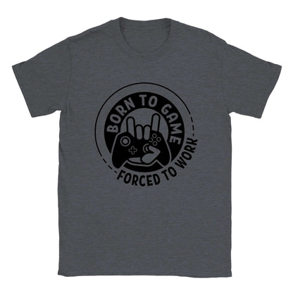 Born to Game Forced to Work - Crewneck T-shirt - Mister Snarky's