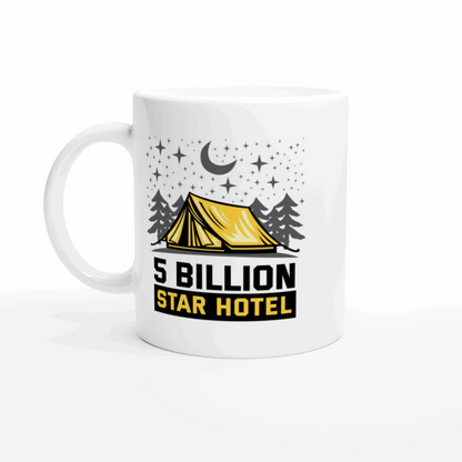 5 Billion Star Hotel - Camping - White 11oz Ceramic Mug - Mister Snarky's