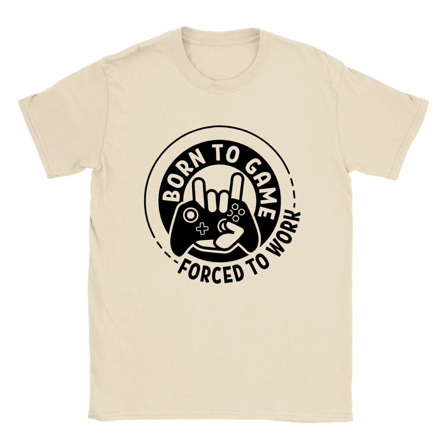 Born to Game Forced to Work - Crewneck T-shirt - Mister Snarky's