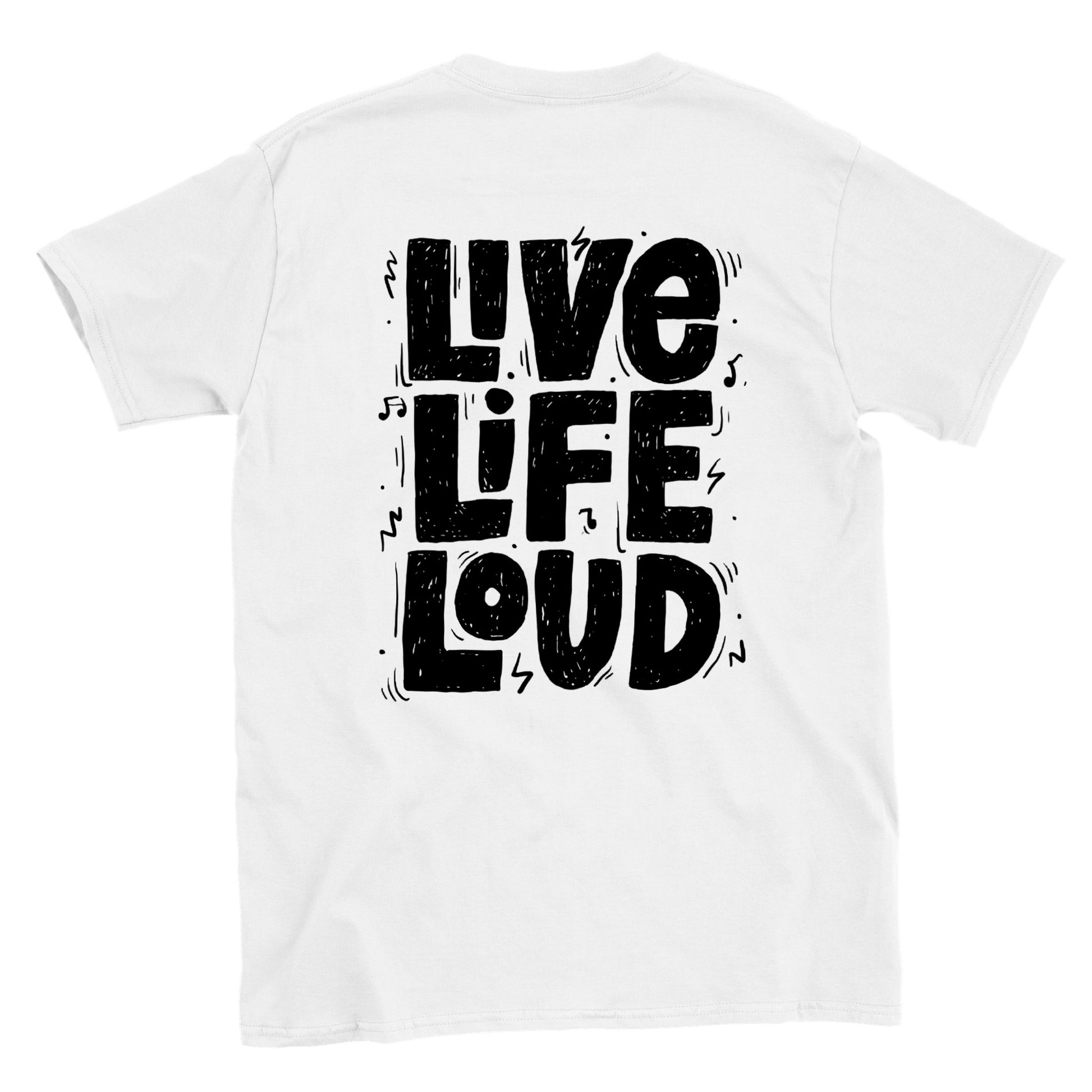 Live Life Loud! - Classic Unisex Crewneck T-shirt - Mister Snarky's