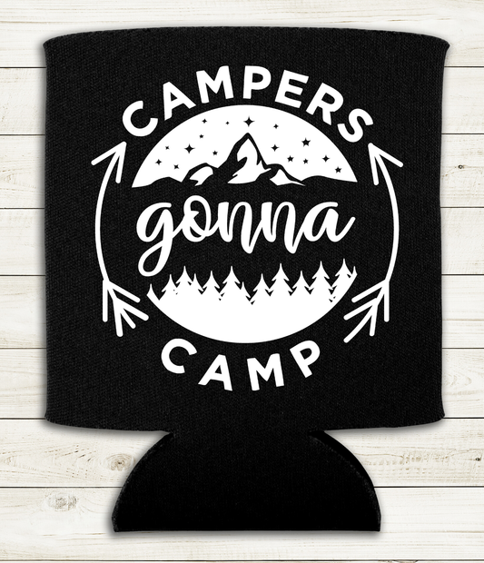 Campers Gonna Camp - Can Cooler Koozie - Mister Snarky's