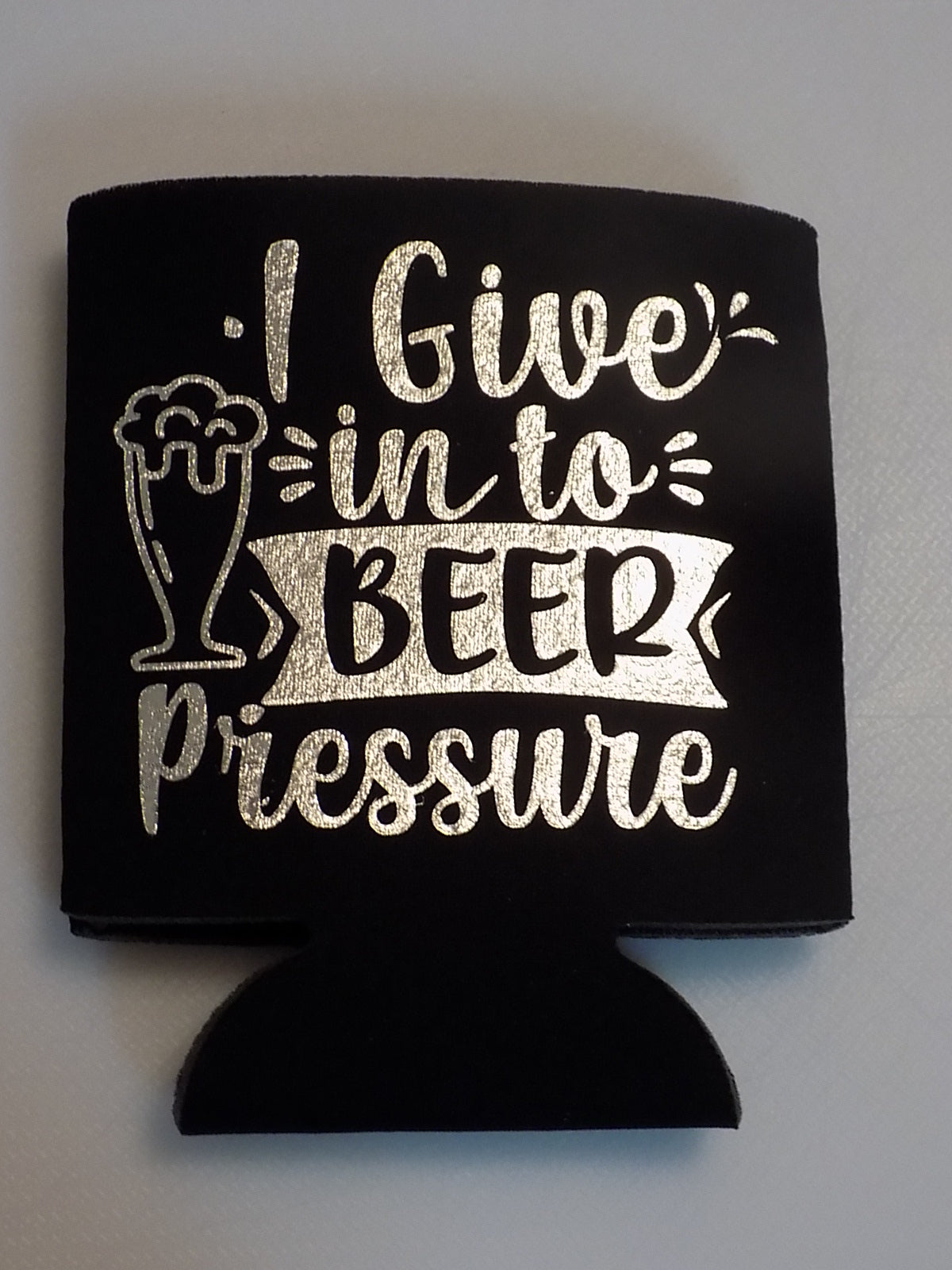 I Give in to Beer Pressure - Can Cooler - Koozie - Mister Snarky's