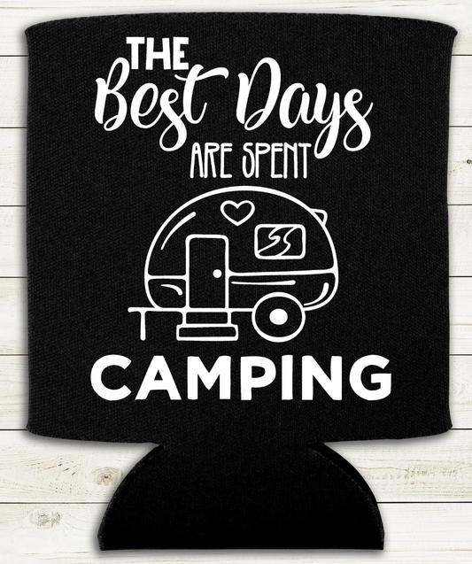 The Best Days are Spent Camping - Can Cooler Koozie - Mister Snarky's