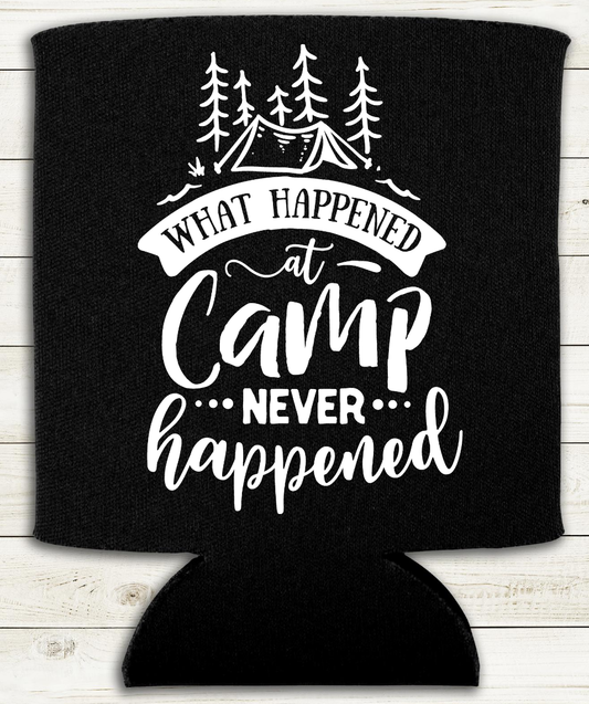 What Happened at Camp Never Happened - Can Cooler Koozie - Mister Snarky's