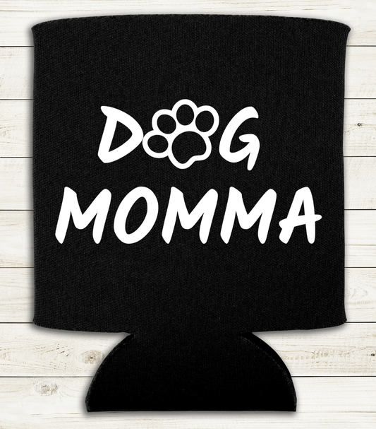 Dog Momma - Can Cooler Koozie - Mister Snarky's