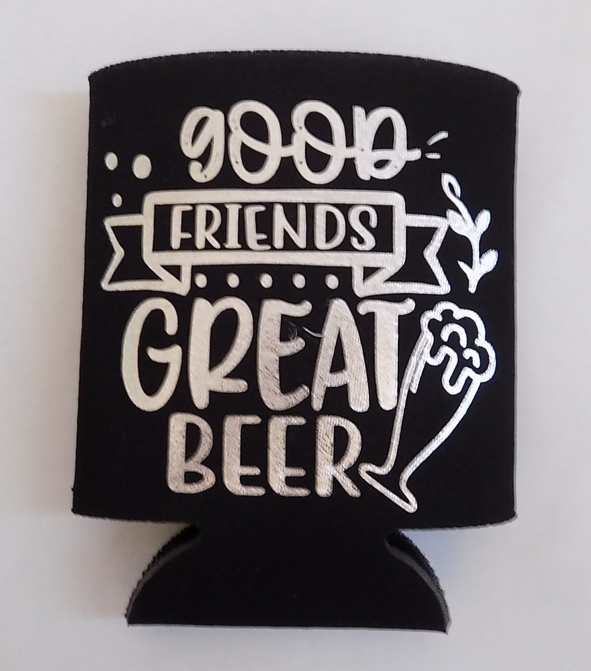 Good Friends Great Beer - Can Cooler - Koozie - Mister Snarky's