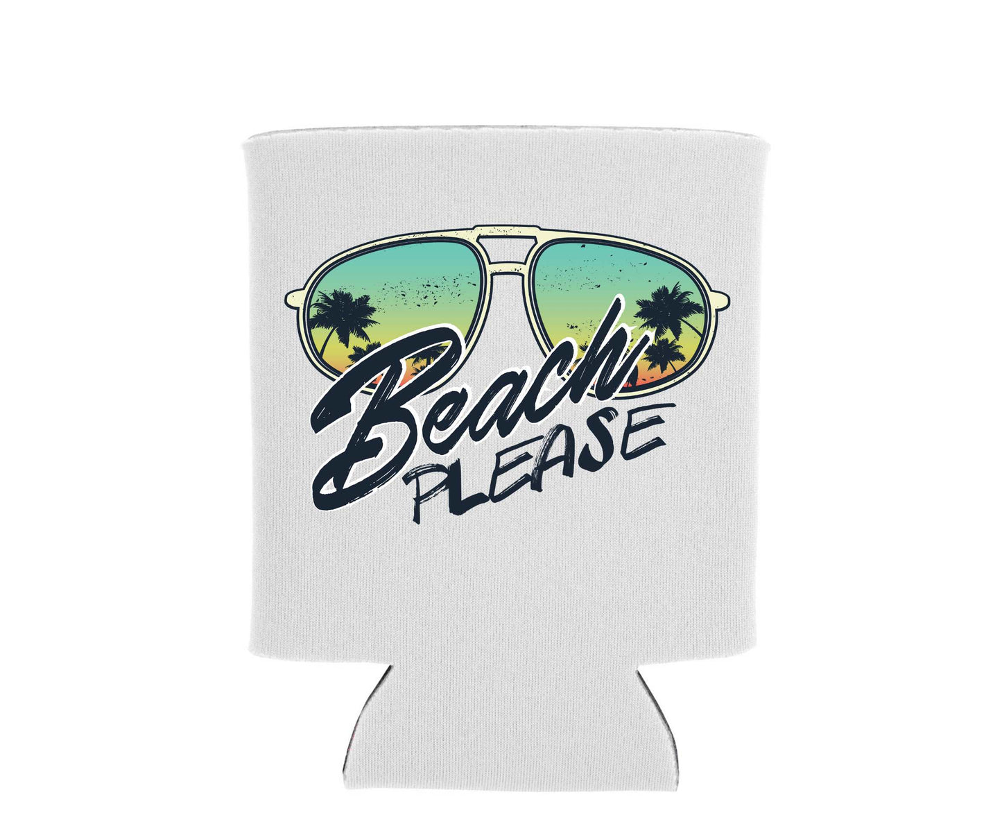 Beach Please - Can Cooler Koozie - Mister Snarky's
