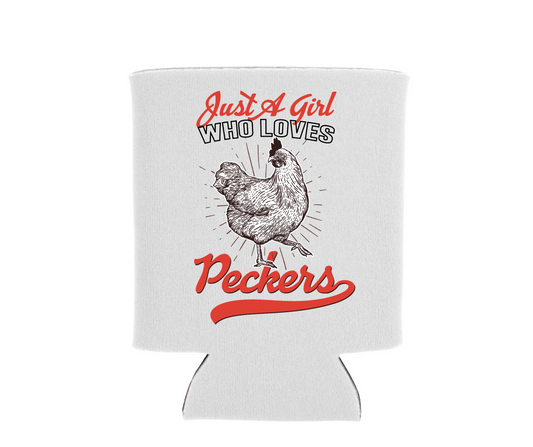 Just A Girl that Loves Peckers - Can Cooler Koozie - Mister Snarky's
