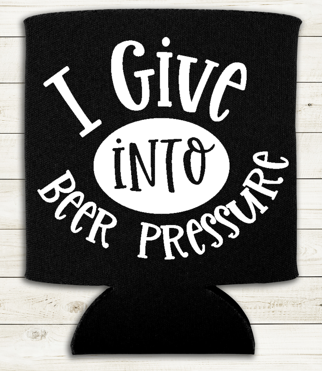 I Give in to Beer Preasure - Can Cooler Koozie - Mister Snarky's