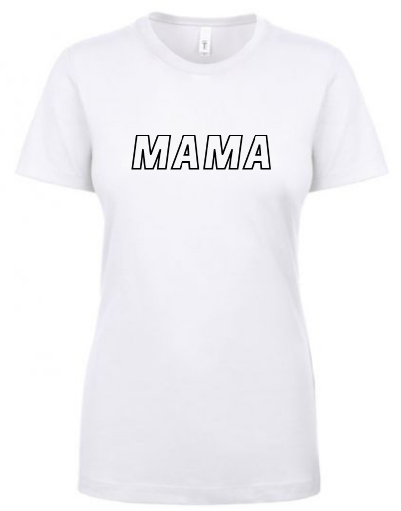 MAMA - Ladies T-Shirt - Next Level - Mister Snarky's
