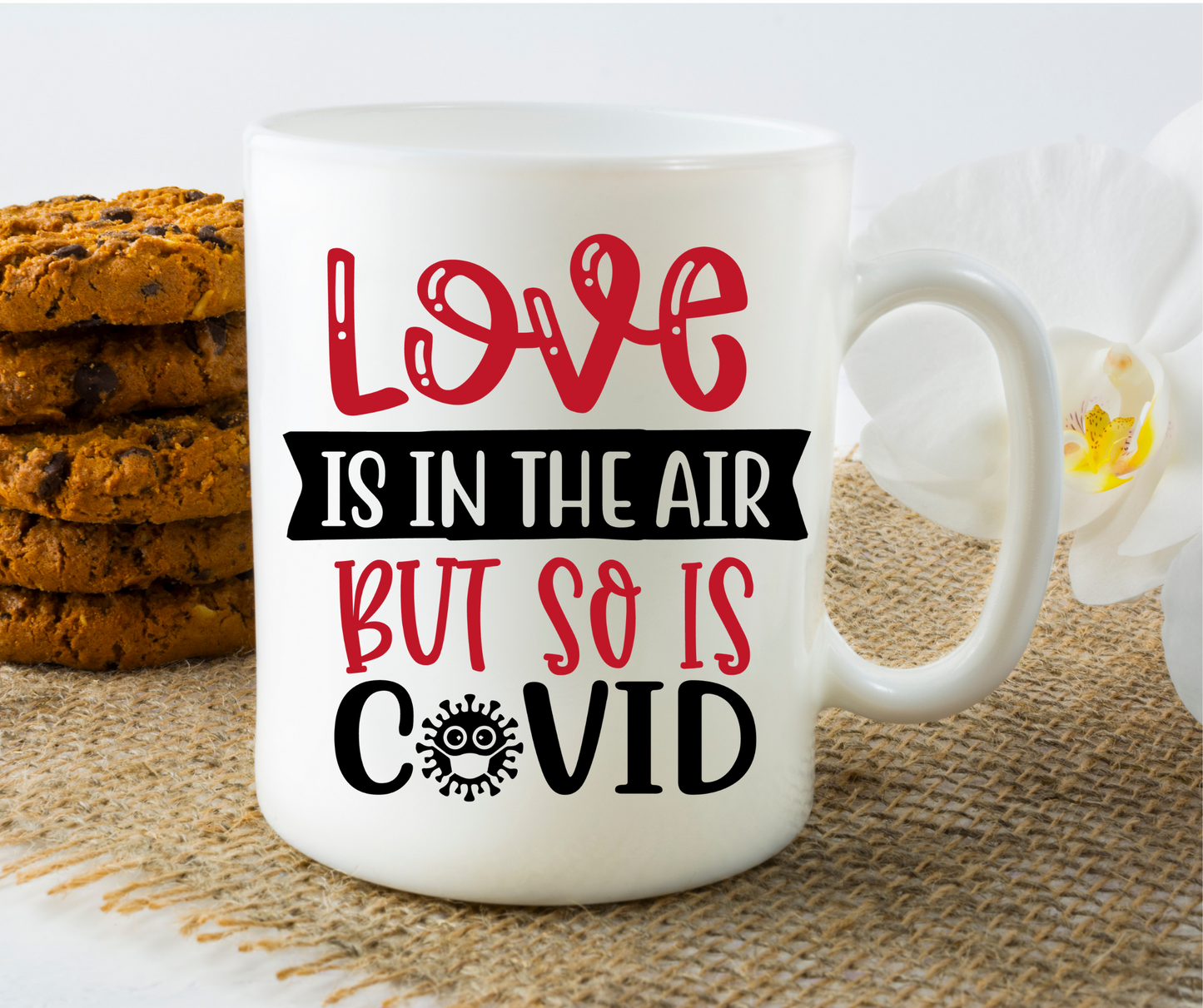 Love is in the Air But So Is Covid - 11oz. Mug - Mister Snarky's
