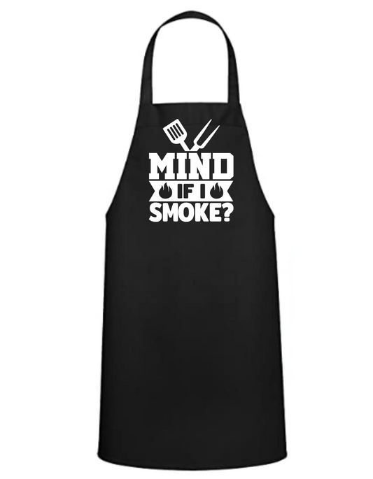 Mind If I Smoke?  Apron - Great Gift - Commercial Grade - Mister Snarky's