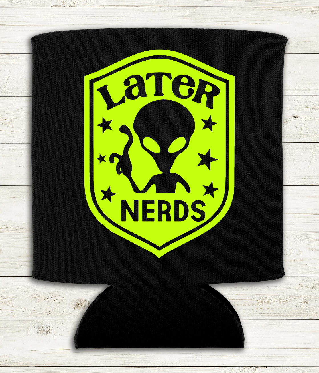 Later Nerds - Can Cooler Koozie - Mister Snarky's