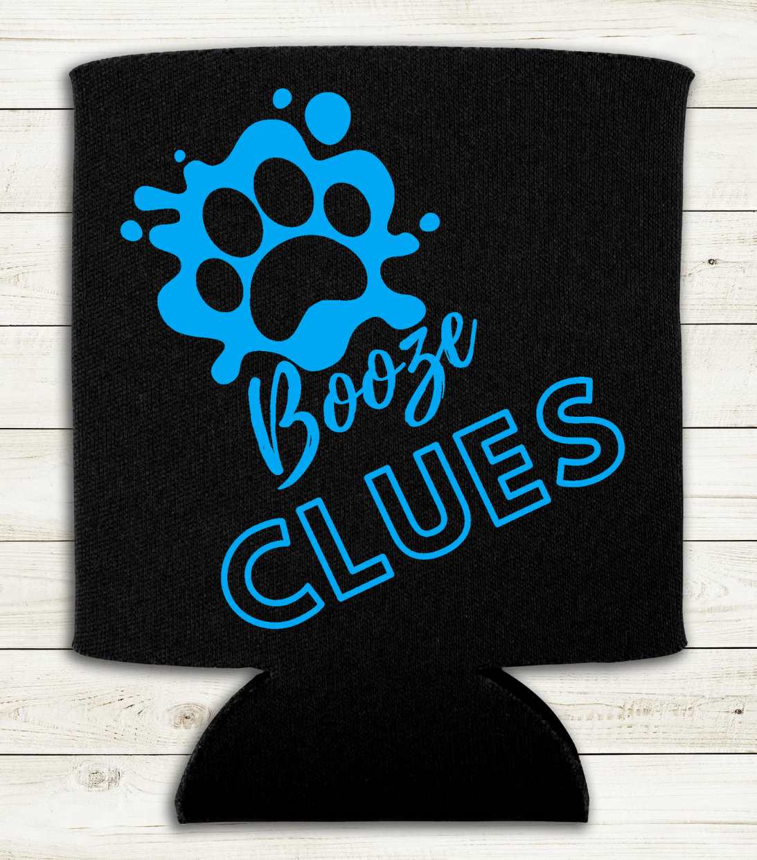 Booze Clues - Can Cooler Koozie 2 - - Mister Snarky's