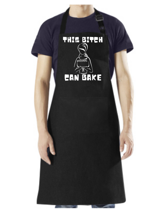 This Bitch Can Bake - Apron with Pockets, Adjustable Neck and White Design - Mister Snarky's