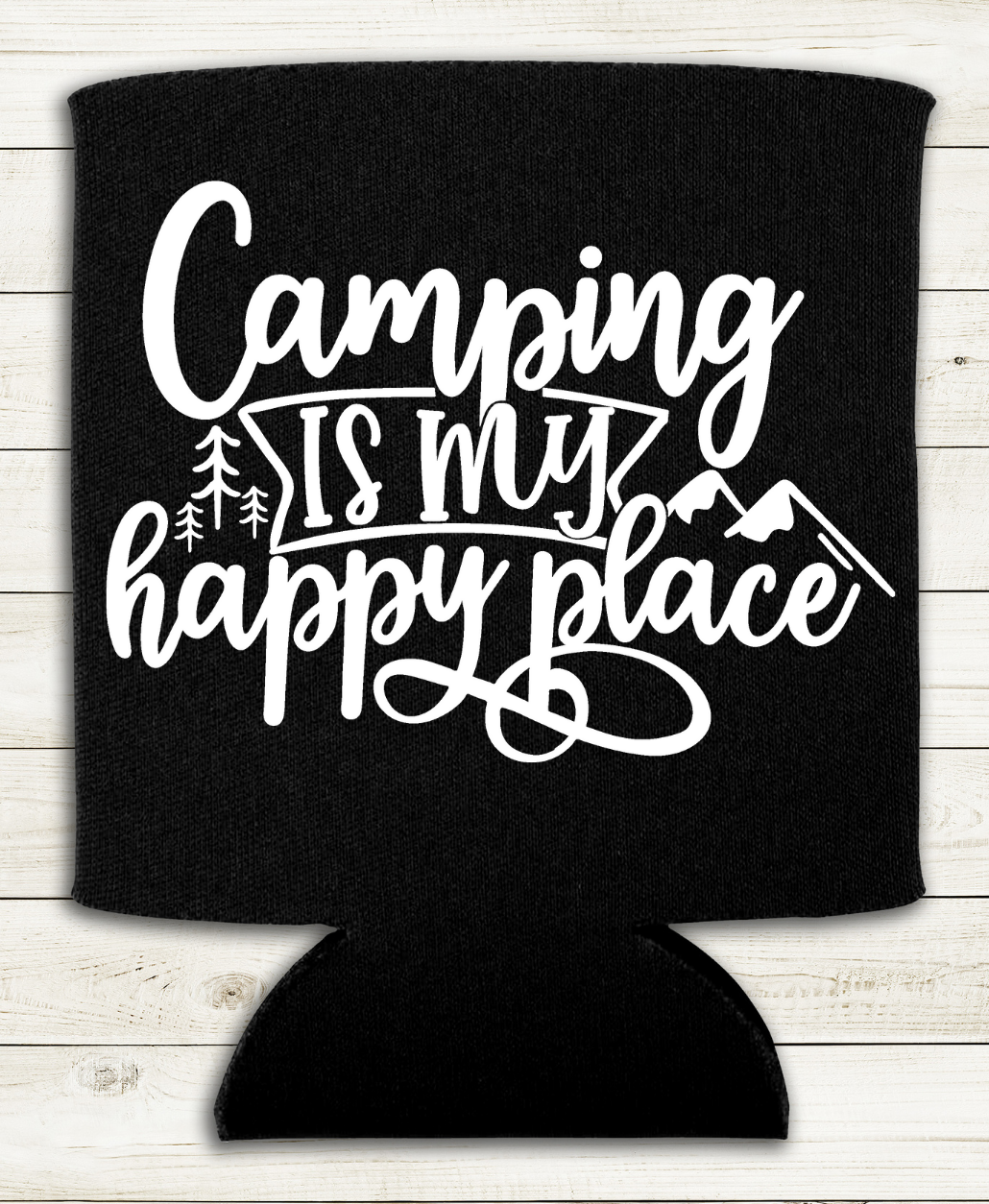 Camping is my Happy Place - Can Cooler Koozie - Mister Snarky's