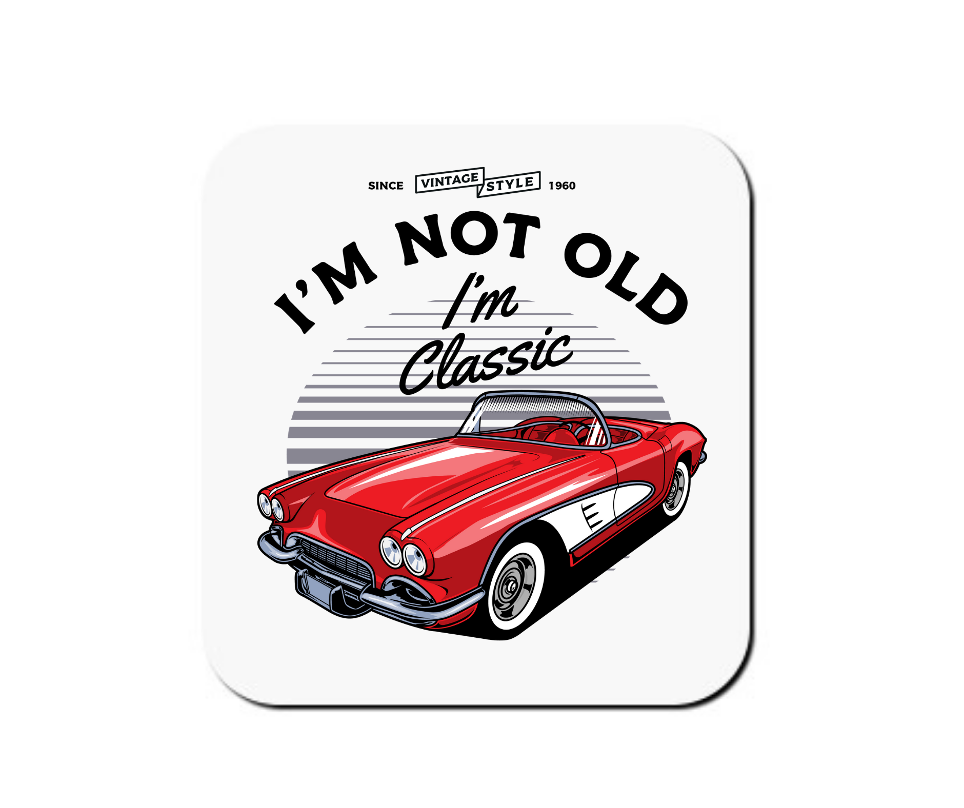 I'm Not Old, I'm Classic - Corvette - Set of 4 Coasters - Mister Snarky's