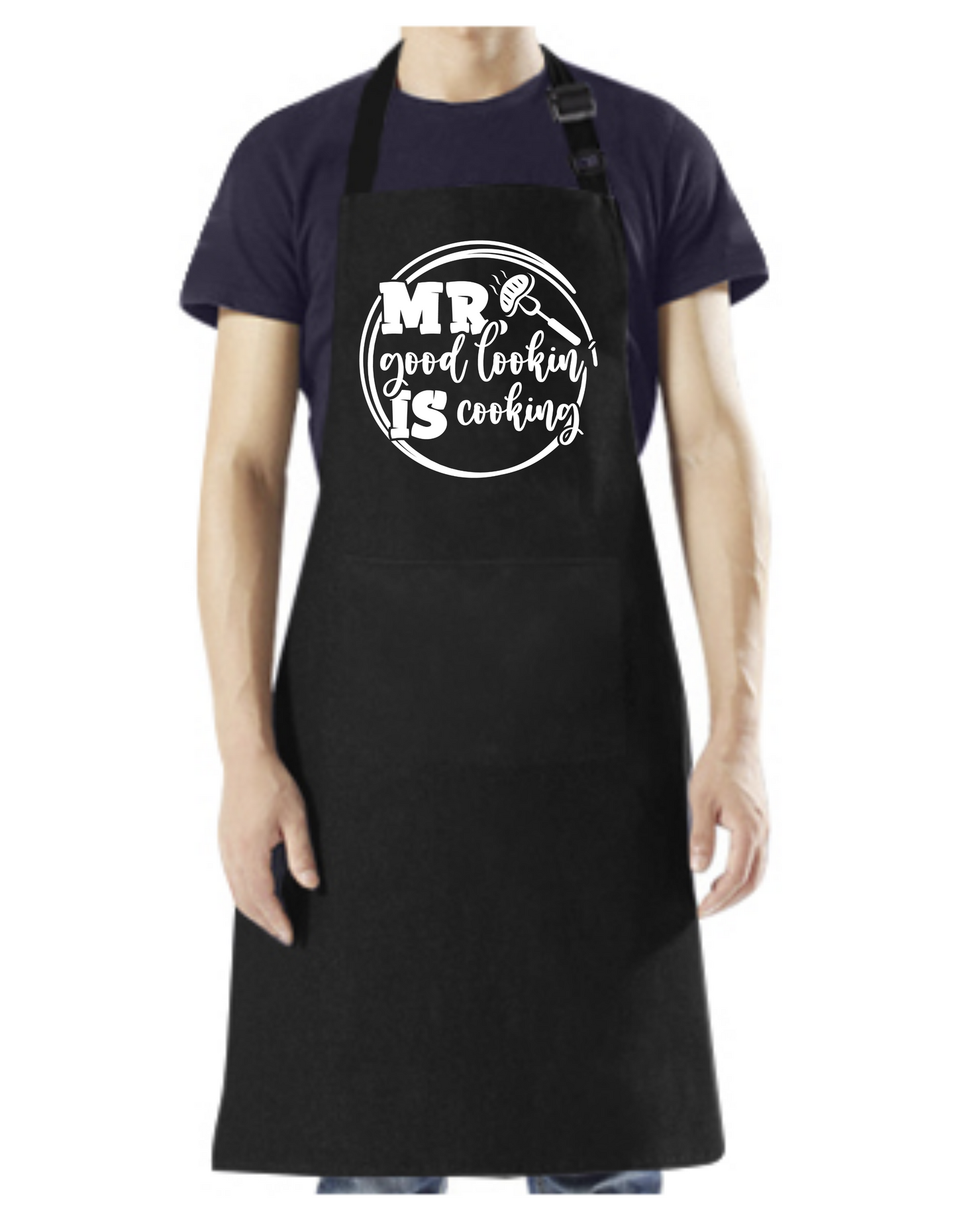 Mister Good Looking is Cooking - Great Gift - Commercial Grade - Mister Snarky's