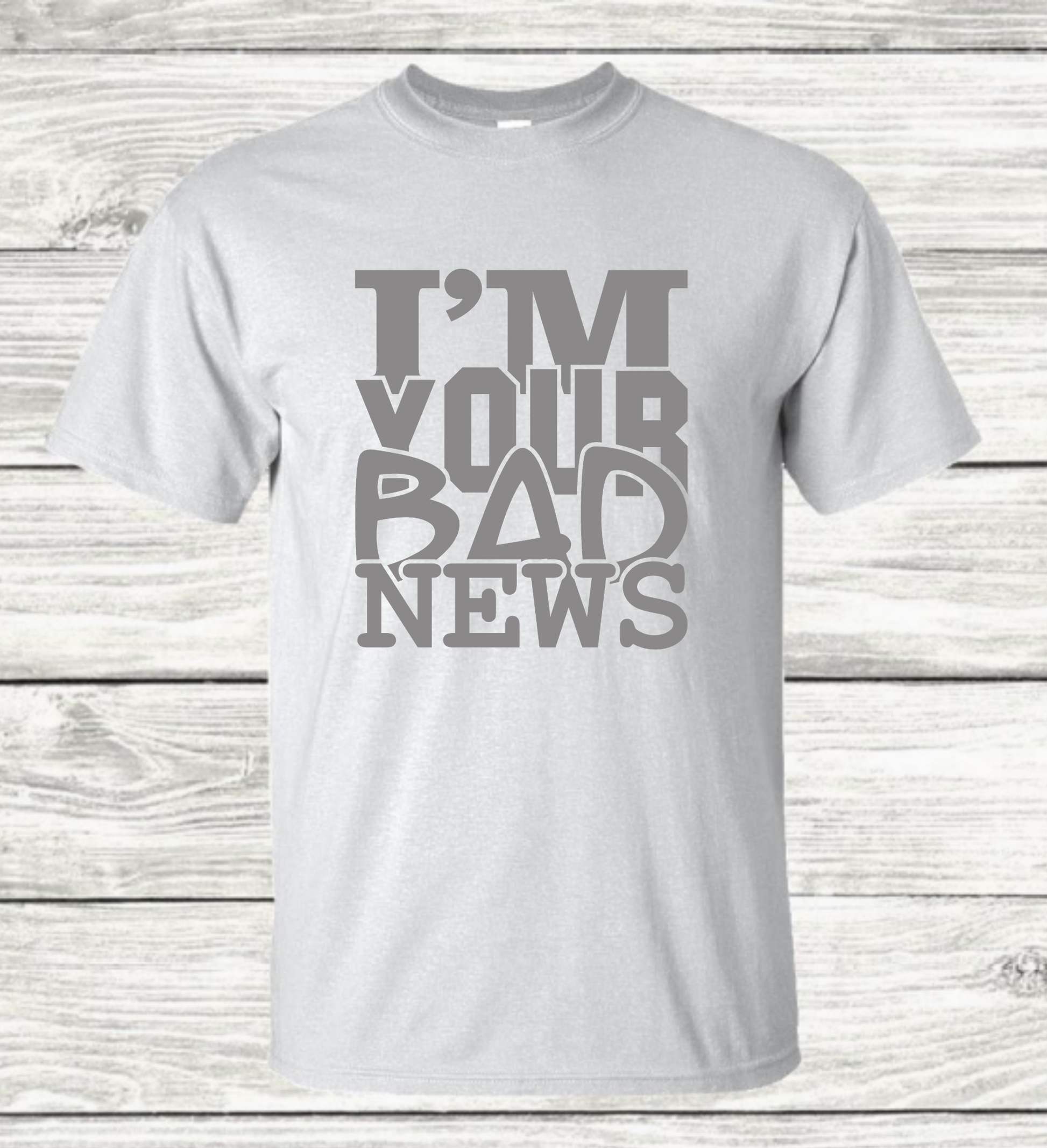 I'm Your Bad News - Graphic T-Shirt - Mister Snarky's