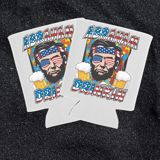 Abraham Drinkin - Independence Day - Pair of Can Coolers Koozie - Mister Snarky's