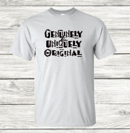 Genuinely, Uniquely, Original - Graphic T-Shirt - Mister Snarky's