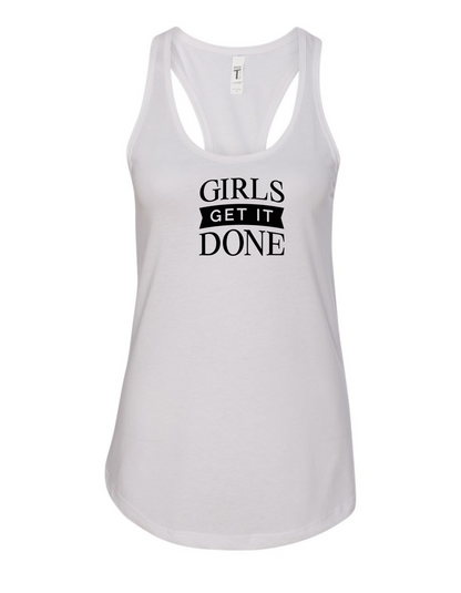 Girls Get It Done - Racerback Ladies Tank - Mister Snarky's