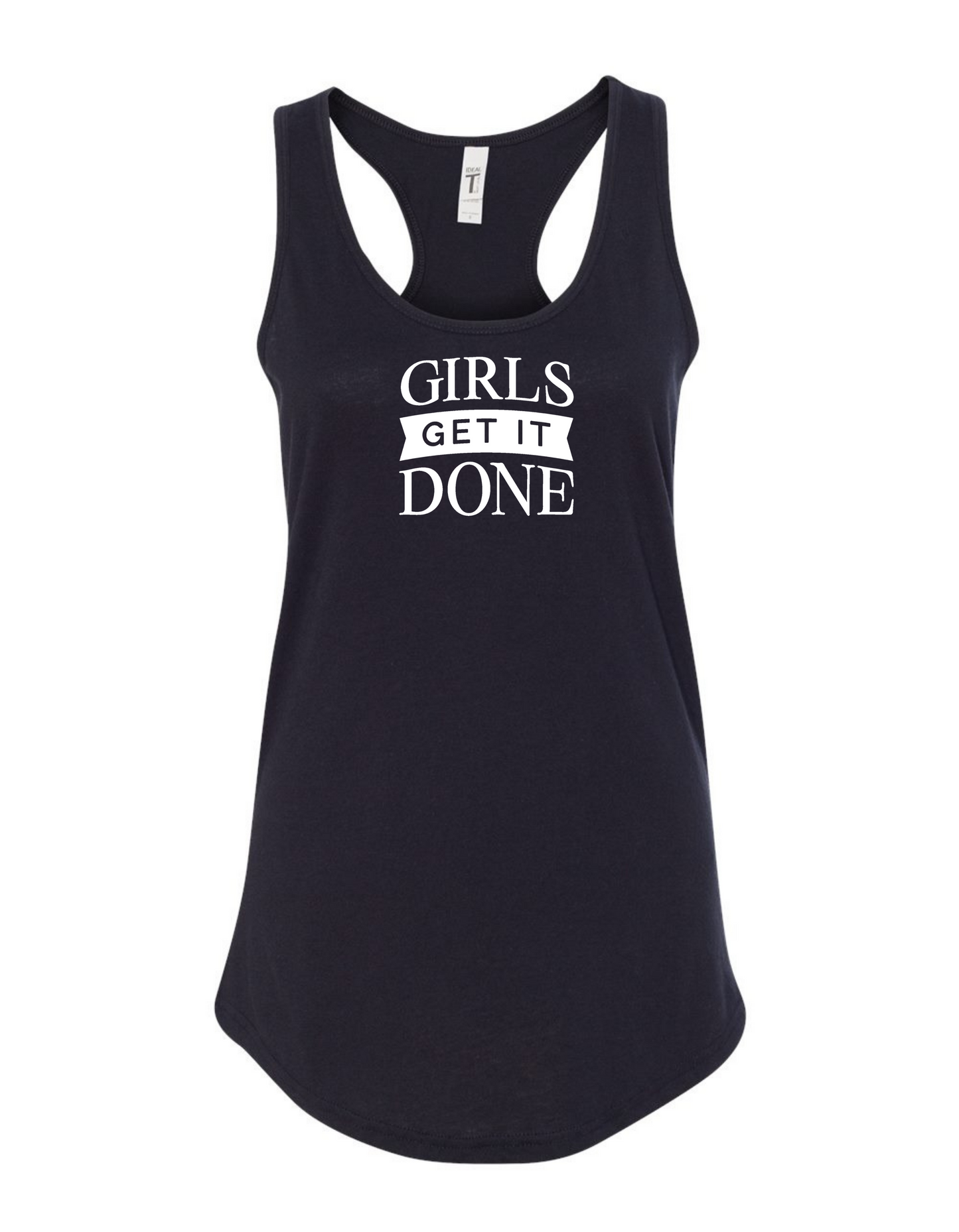 Girls Get It Done - Racerback Ladies Tank - Mister Snarky's