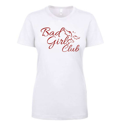 Bad Girls Club - Ladies T-Shirt - Next Level - Mister Snarky's