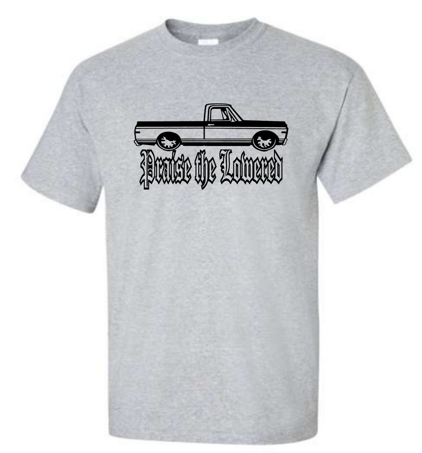 Praise the Lowered Chevy C10 - Graphic T-Shirt - Mister Snarky's