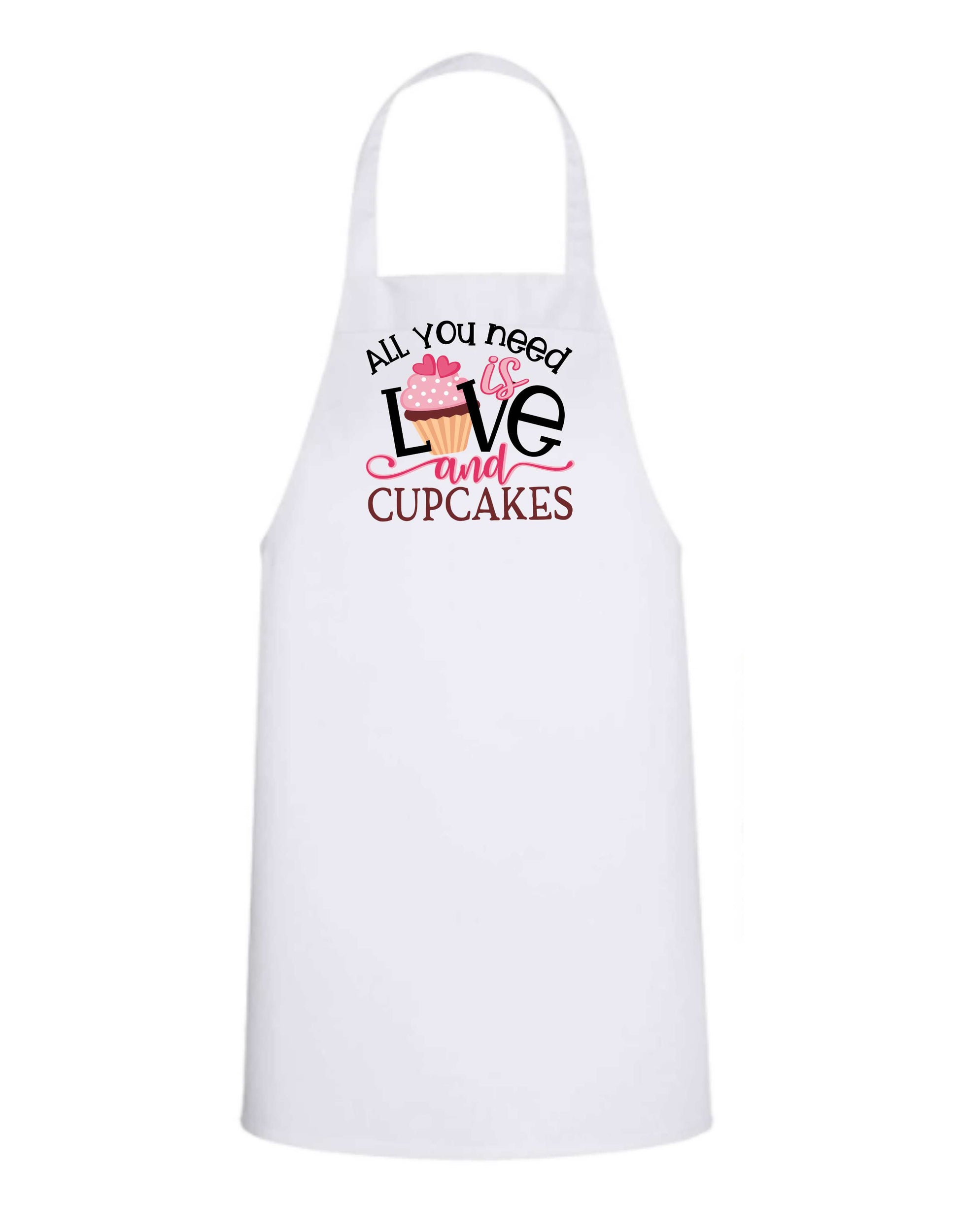 All You Need is Love and Cupcakes - White Apron with Color design Great Gift